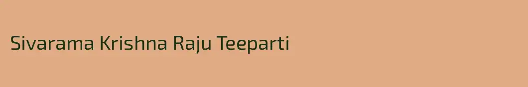 Sivarama Krishna Raju Teeparti
